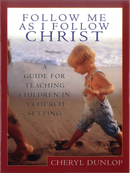 Title details for Follow Me As I Follow Christ by Cheryl Dunlop - Available